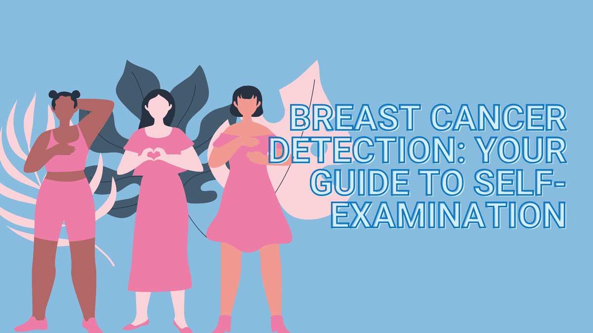 breast cancer detection self-examination guide